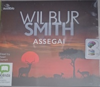 Assegai written by Wilbur Smith performed by Sean Barrett on Audio CD (Unabridged)